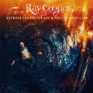 Ray Cooper: Between the Golden Age & The Promised Land